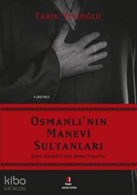 Osmanlının Manevi Sultanları Şeyh Edebaliden Dede Paşaya - 1