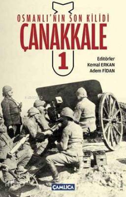 Osmanlının Son Kilidi Çanakkale Cilt 1 - 1