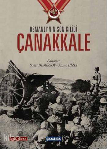 Osmanlının Son Kilidi Çanakkale (Tek Kitap) - 1