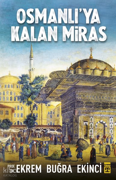 Osmanlıya Kalan Miras - 1