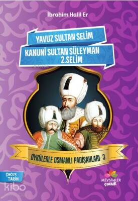 Öykülerle Osmanlı Padişahları - 3 - Mevsimler Kitap (1)