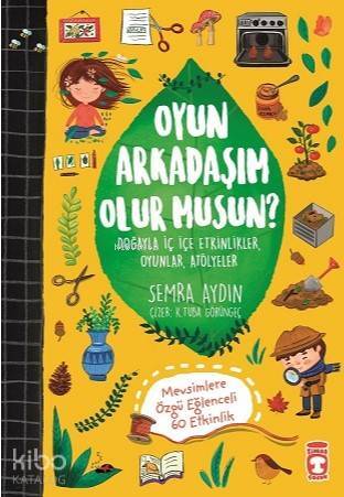 Oyun Arkadaşım Olur musun? Doğayla İç İçe Etkinlikler, Oyunlar, Atölyeler - 2