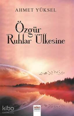 Özgür Ruhlar Ülkesine - 2