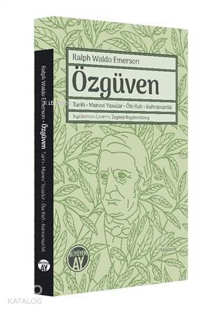 Özgüven Tarih, Manevi Yasalar, Öte Ruh, Kahramanlık - 1