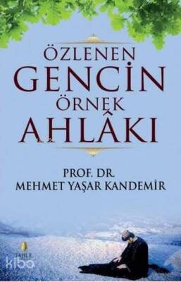 Özlenen Gencin Örnek Ahlakı - 1