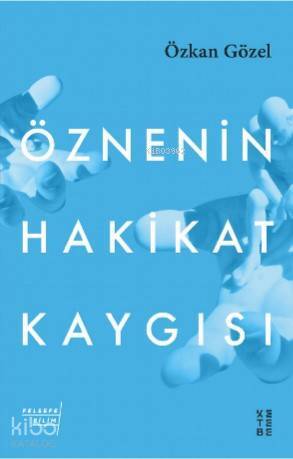 Öznenin Hakikat Kaygısı - 1