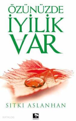 Özünüzde İyilik Var - 4