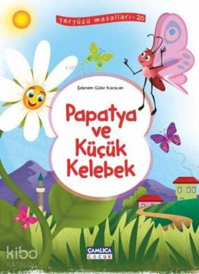 Papatya ve Küçük Kelebek Yeryüzü Masalları - 20 - 1
