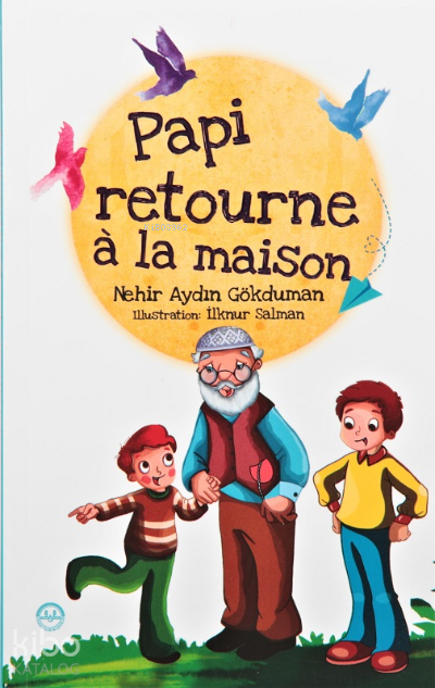 Papi Retourne a la Masison - Dedem Eve Dönüyor - 2