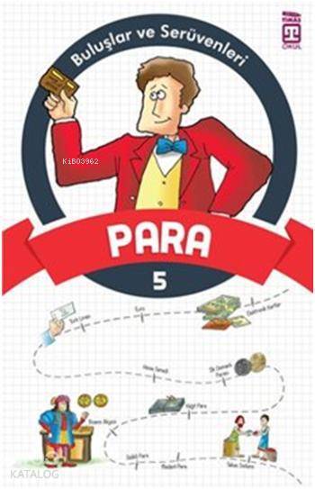 Para Buluşlar ve Serüvenleri, 9+ Yaş - 2