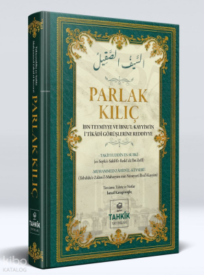 Parlak Kılıç İbn Teymiyye Ve İbnu’l Kayyim’in İ’tikâdî Görüşlerine Reddiye - 1