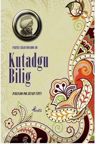 Partes Seleccionadas de Kutadgu Bilig - 1