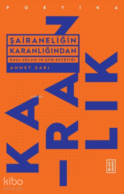 Paul Celan’ın Şiir EstetiğiPaul Celan’ın Şiir Estetiği - 1