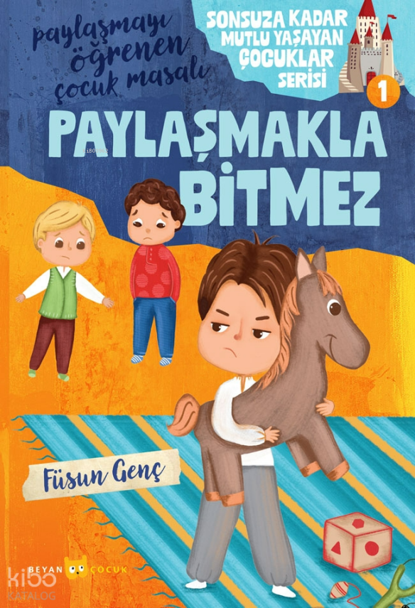 Paylaşmakla BitmezSonsuza Kadar Mutlu Yaşayan Çocuklar Serisi - 1