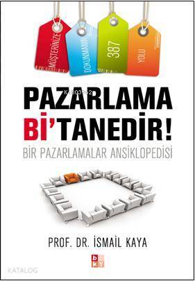 Pazarlama Bitanedir! Bir Pazarlamalar Ansiklopedisi - 2