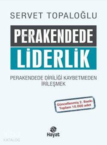 Perakendede Liderlik (Ciltli) Perakendede Diriliği Kaybetmeden İrileşmek - 2