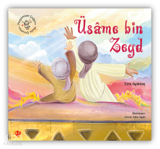 Peygamber Çağının Mutlu Çocukları Üsame Bin Zeyd - 1