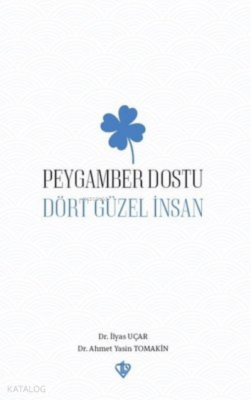 Peygamber Dostu “ Dört Güzel İnsan “ - 1