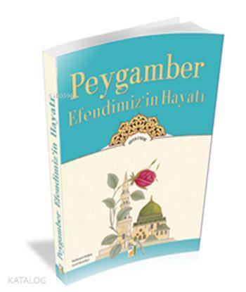 Peygamber Efendimizin Hayatı - 2