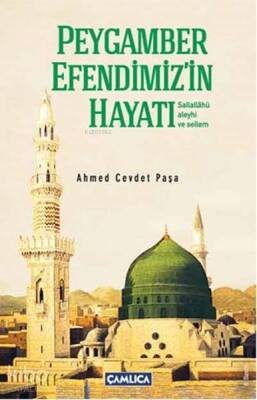 Peygamber Efendimizin Hayatı (Sallallahu Aleyhi ve Sellem) (Ciltli) - 1