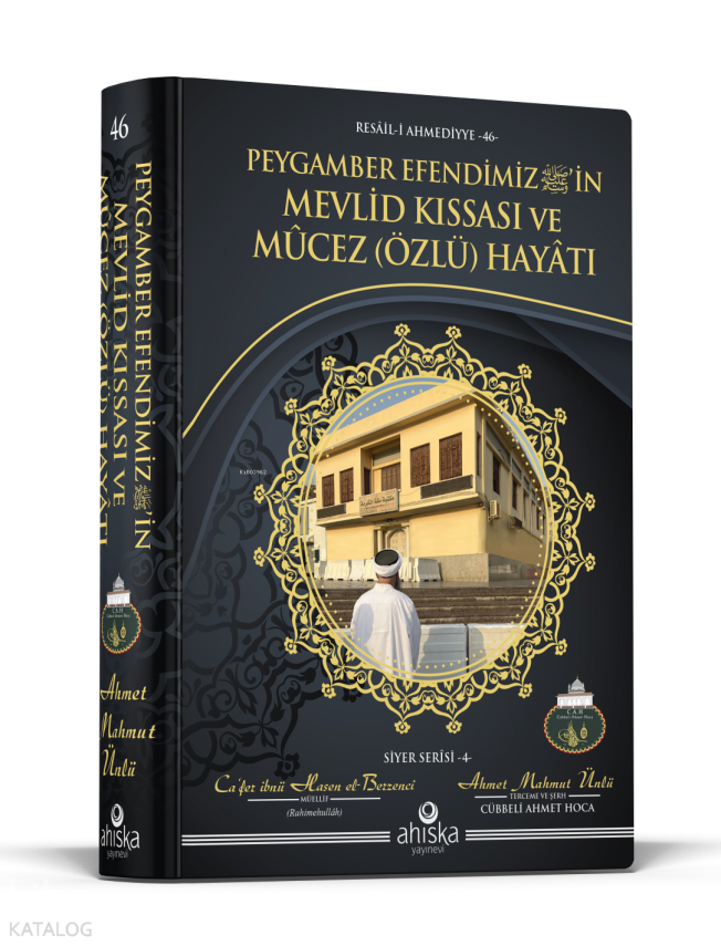 Peygamber Efendimiz’in Mevlid Kıssası ve Mûcez (Özlü) Hayâtı - 1