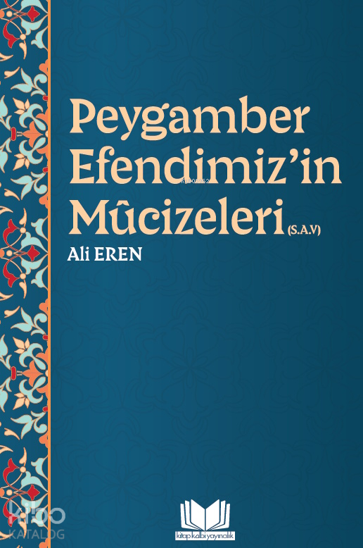 Peygamber Efendimizin Mucizeleri (S.A.V) - 1