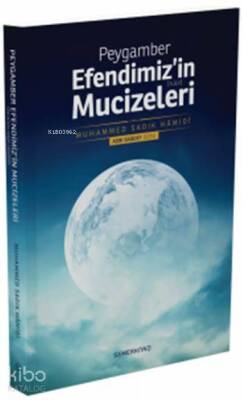 Peygamber Efendimizin (s.a.v.) Mucizeleri - 1