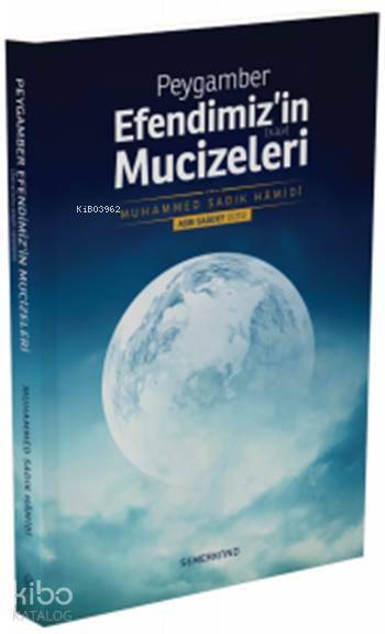 Peygamber Efendimizin (s.a.v.) Mucizeleri - 1