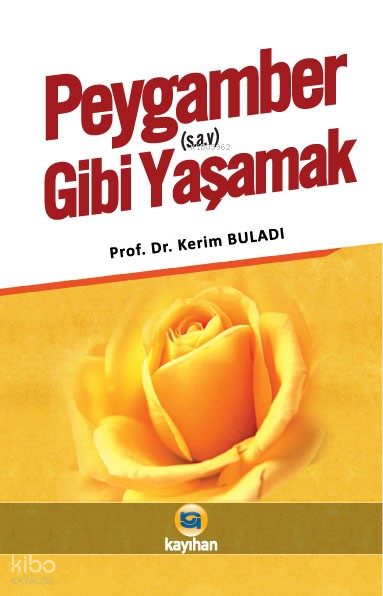 Peygamber (S.A.V.) Gibi Yaşamak - 2