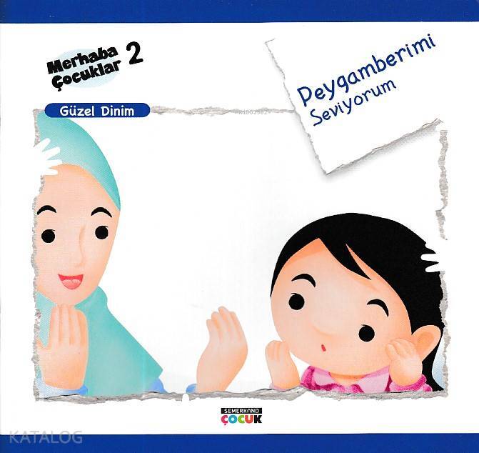 Peygamberimi Seviyorum - Güzel Dinim Merhaba Çocuklar 2 - 1