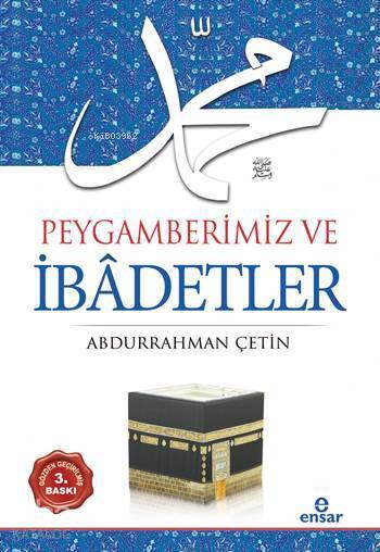Peygamberimiz ve İbâdetler - 2