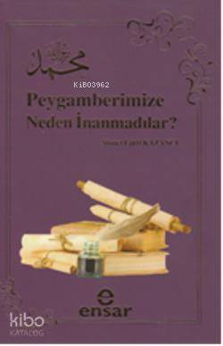 Peygamberimize Neden İnanmadılar? - 2