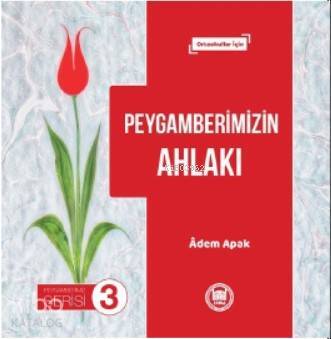 Peygamberimizin Ahlakı Ortaokullar İçin - 2