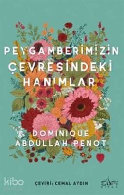 Peygamberimizin Çevresindeki Hanımlar - Sufi Kitap