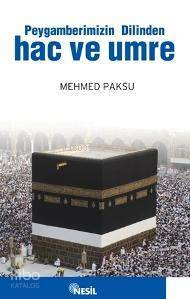 Peygamberimizin Dilinden Hac ve Umre - 2