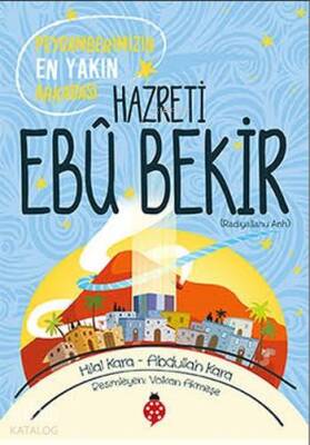 Peygamberimizin En Yakın Arkadaşı Hazreti Ebu Bekir - 2