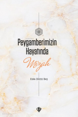 Peygamberimizin Hayatında Mizah - Türkiye Diyanet Vakfı Yayınları (1)