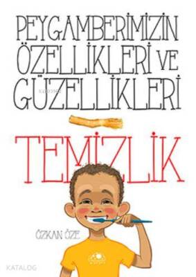 Peygamberimizin Özellikleri ve Güzellikleri - 1 Temizlik - 2
