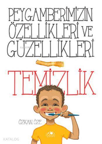 Peygamberimizin Özellikleri ve Güzellikleri - 1 Temizlik - 2