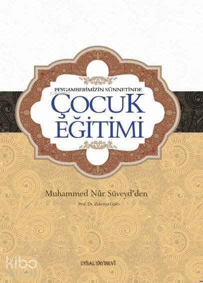 Peygamberimizin Sünnetinde Çocuk Eğitimi - 1