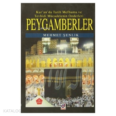 Peygamberler 5. CiltKuranda Tarih Mefhumu ve Tevhidi Mücadelenin Önderleri - 2