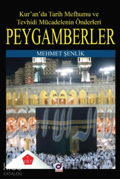Peygamberler 7. CiltKuranda Tarih Mefhumu ve Tevhidi Mücadelenin Önderleri - 1