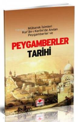 Peygamberler Tarihi (Dergi Boy) Mübarek İsimleri Kuran-ı Kerimde Anılan Peygamberler - 1