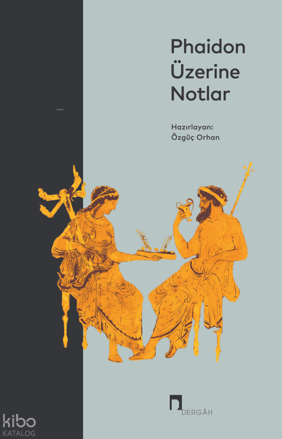 Phaidon Üzerine Notlar - 1