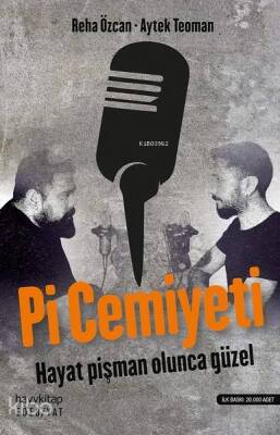 Pi Cemiyeti Hayat Pişman Olunca Güzel - 1