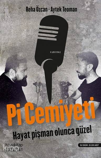 Pi Cemiyeti Hayat Pişman Olunca Güzel - 1