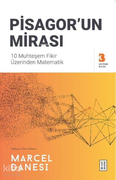 Pisagor’un Mirası10 Muhteşem Fikir Üzerinden Matematik - 2