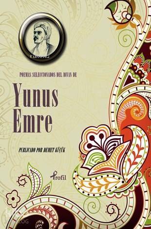 Poemas Seleccionadas del Divan de Yunus Emre - 1