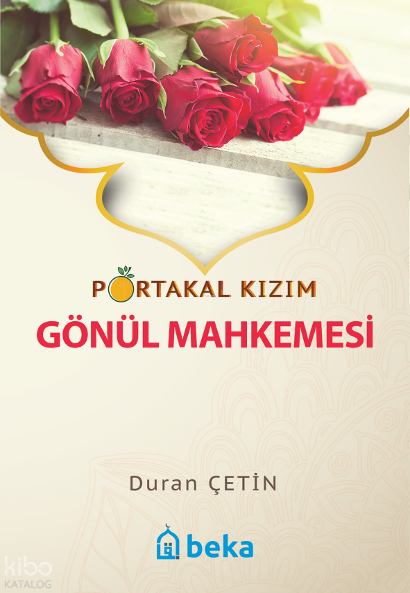 Portakal Kızım - Gönül Mahkemesi - 1