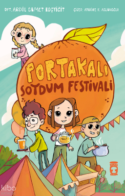 Portakalı Soydum Festivali - Timaş Çocuk